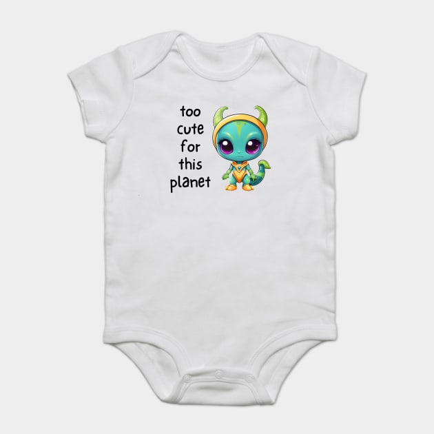 Kawaii Alien Art Too Cute for This Planet Baby Bodysuit by QuirkyQuest Creations